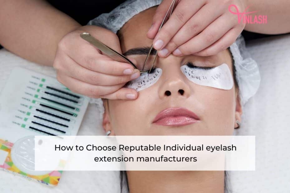 how-to-choose-reputable-individual-eyelash-extension-manufacturers-1