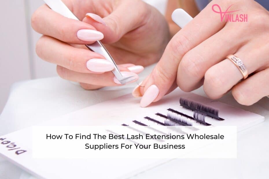 how-to-find-the-best-lash-extensions-wholesale-suppliers-for-your-business-1