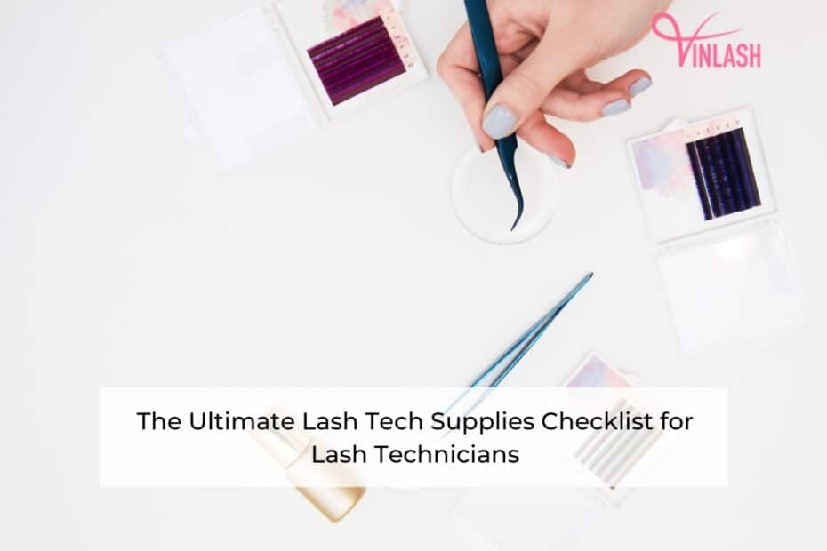 the-ultimate-lash-extension-supply-list-to-build-your-professional-kit-1