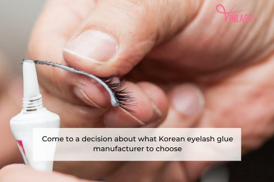 come-to-a-decision-about-what-korean-eyelash-glue-manufacturer-to-choose-1