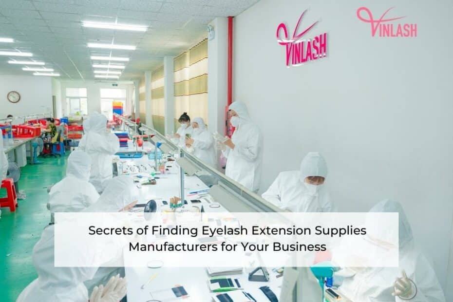 secrets-of-finding-eyelash-extension-supplies-manufacturers-for-your-business-1
