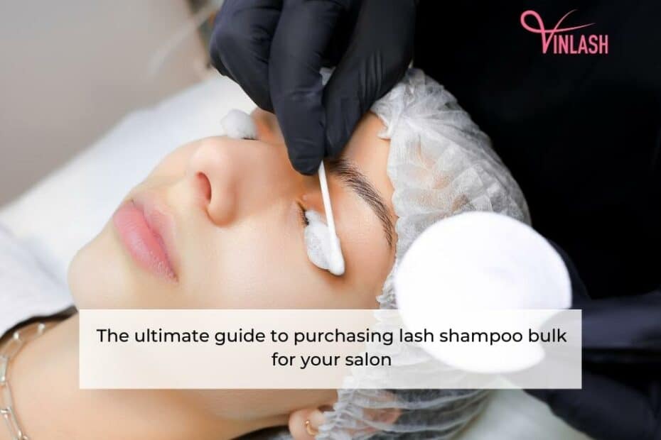the-ultimate-guide-to-purchasing-lash-shampoo-bulk-for-your-salon-1