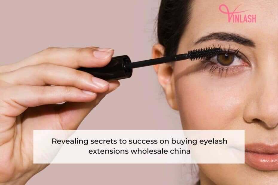 revealing-secrets-to-success-on-buying-eyelash-extensions-wholesale-china-1