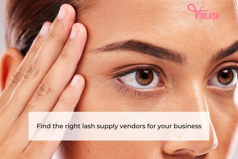 find-the-right-lash-supply-vendors-for-your-business-1