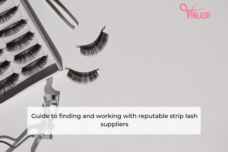 guide-to-finding-and-working-with-reputable-strip-lash-suppliers-1