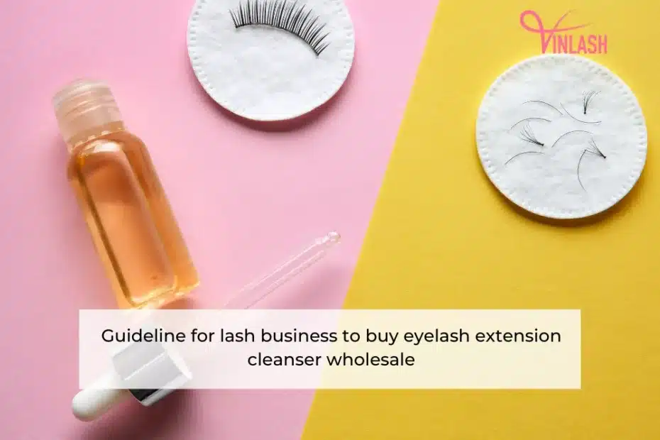 guideline-for-lash-business-to-buy-eyelash-extension-cleanser-wholesale-1