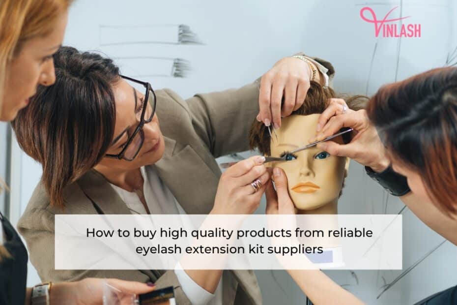 how-to-buy-high-quality-products-from-reliable-eyelash-extension-kit-suppliers-1