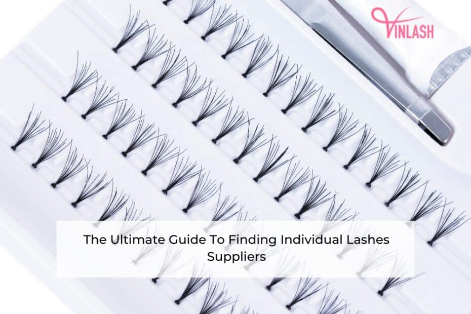 the-ultimate-guide-to-finding-individual-lashes-suppliers-1