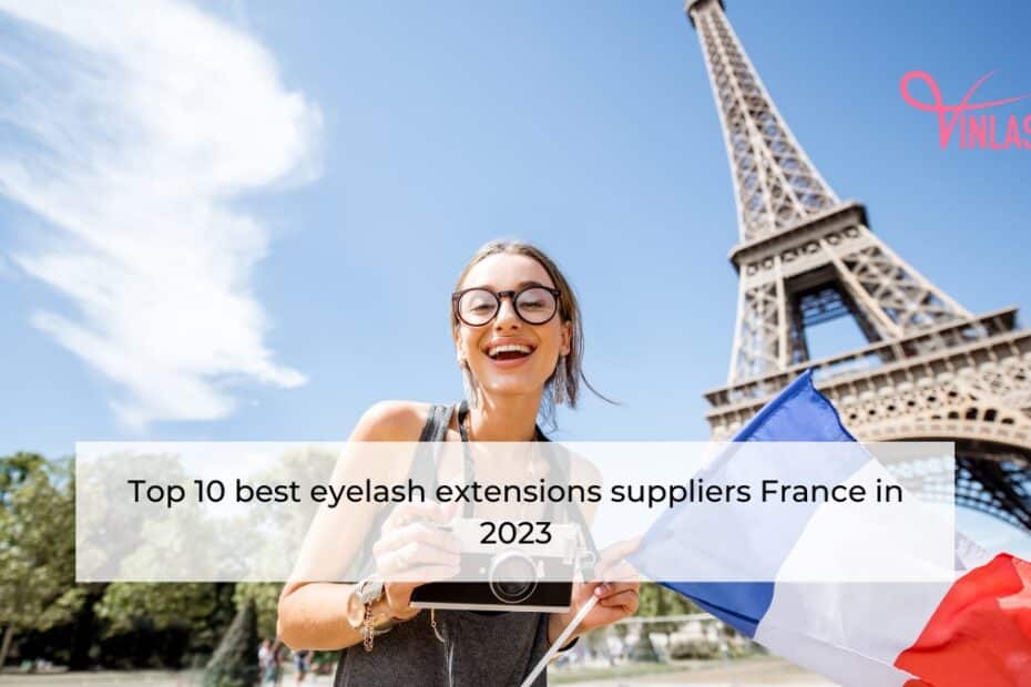 top-10-best-eyelash-extensions-suppliers-france-in-2023