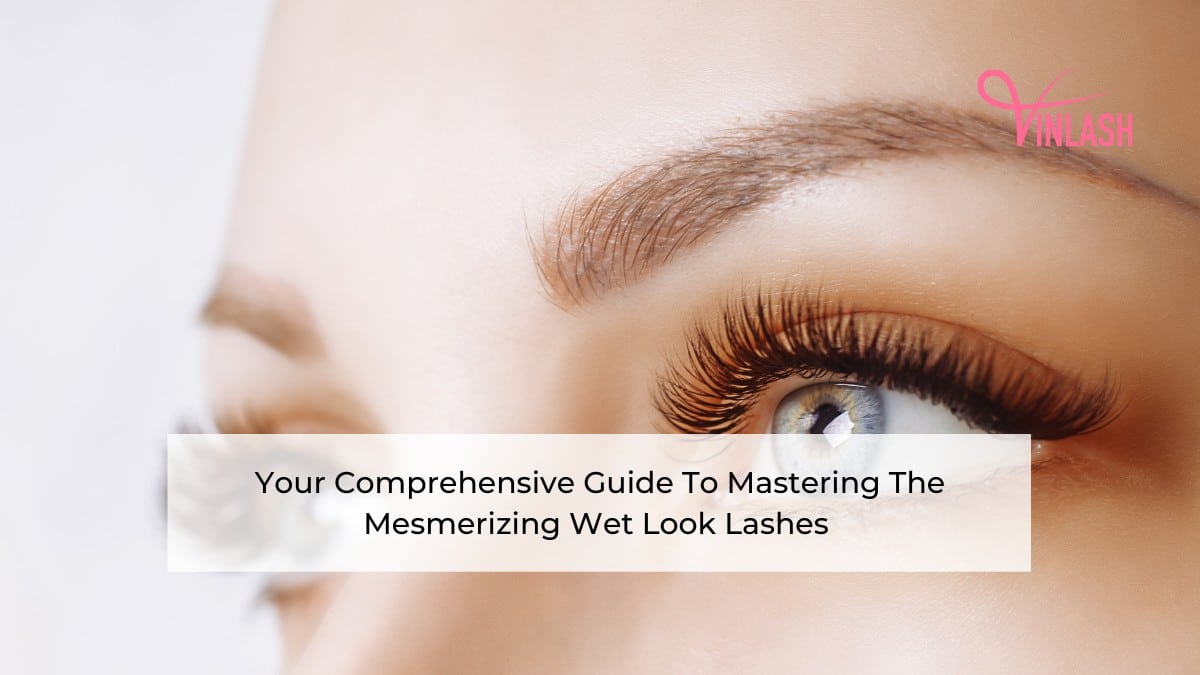 Wet Look Classic Lashes - Simple Guide To Create - LBLS