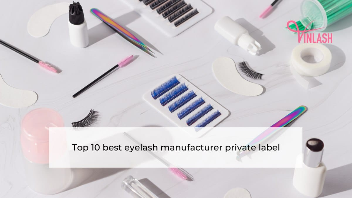 top-10-best-eyelash-manufacturer-private-label