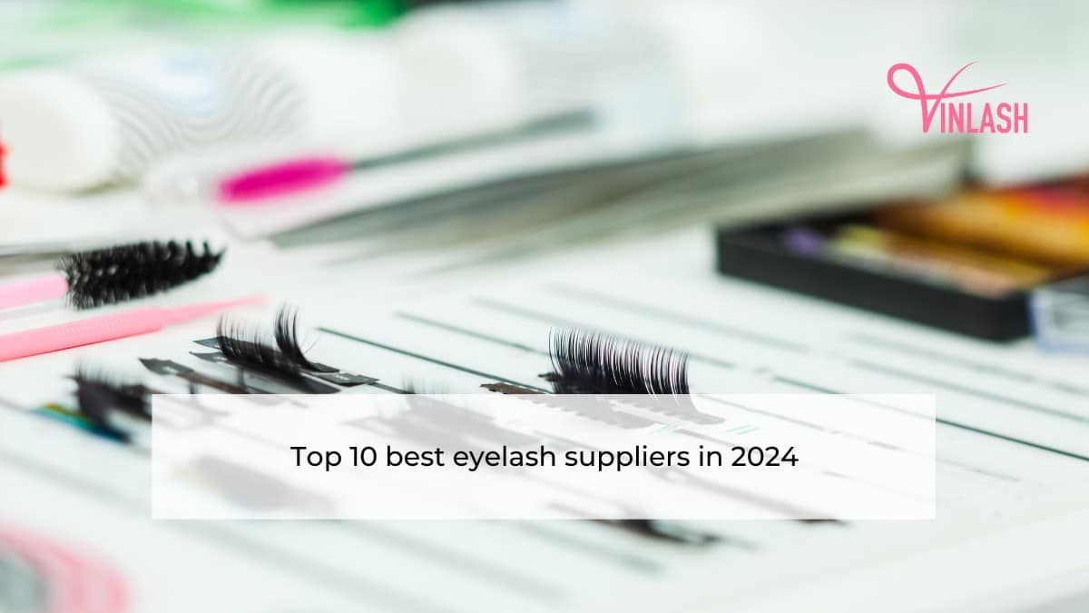 top-10-best-eyelash-suppliers-in-2024