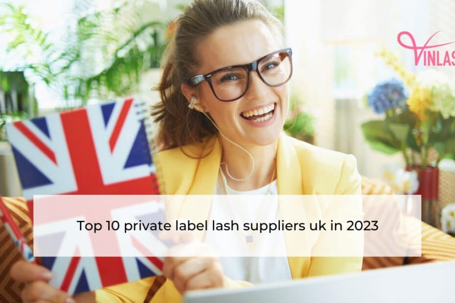top-10-private-label-lash-suppliers-uk-in-2023
