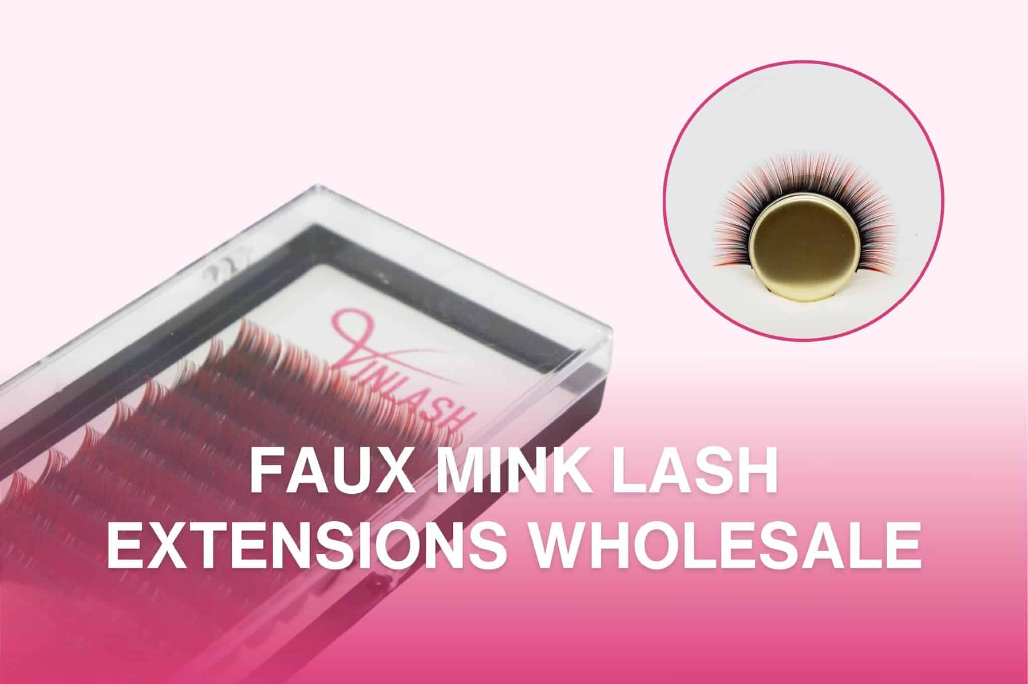 Faux Mink Lash Extensions Wholesale tag