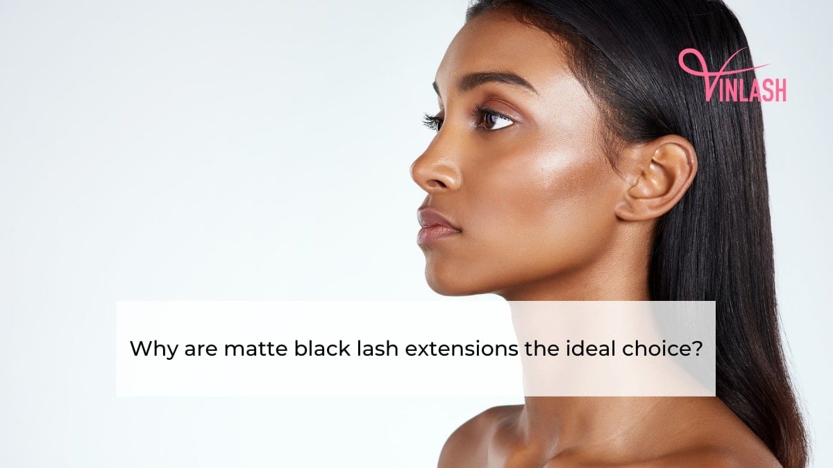 why-are-matte-black-lash-extensions-the-ideal-choice