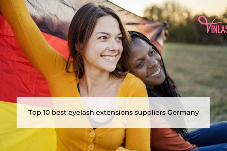 Top 10 best eyelash extensions suppliers Germany