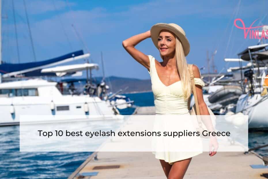 Top 10 best eyelash extensions suppliers Greece