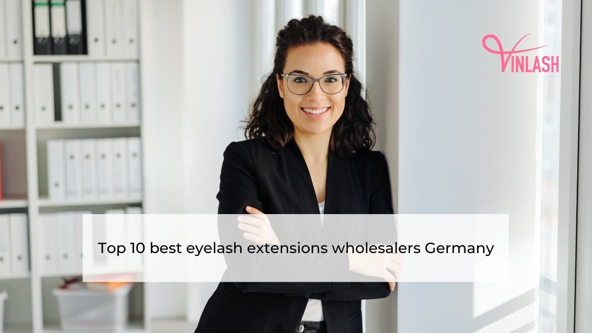 Top 10 best eyelash extensions wholesalers Germany