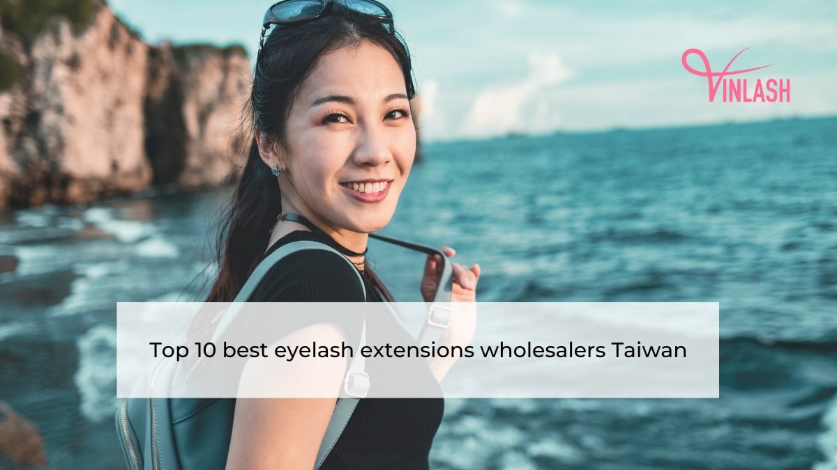 Top 10 best eyelash extensions wholesalers Taiwan