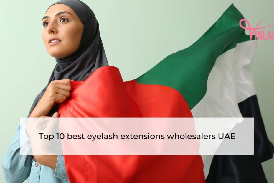 Top 10 best eyelash extensions wholesalers UAE