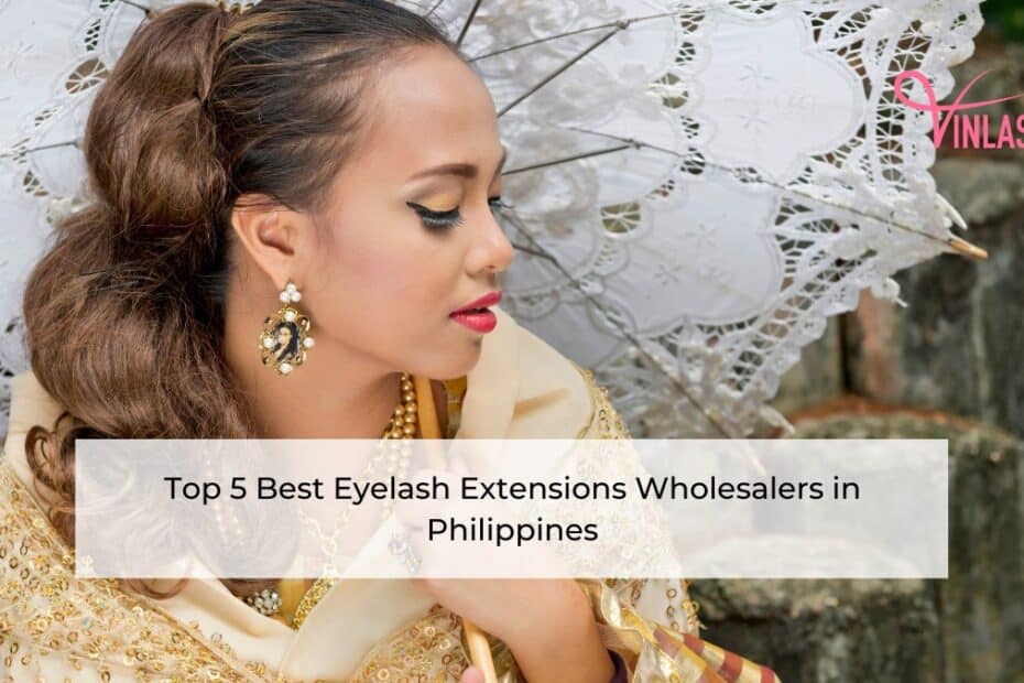 Top 5 Best Eyelash Extensions Wholesalers in Philippines