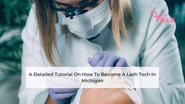 a-detailed-tutorial-on-how-to-become-a-lash-tech-in-michigan
